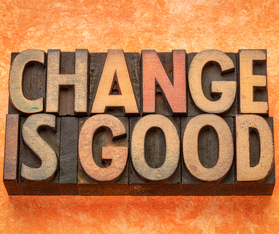 Change is good!